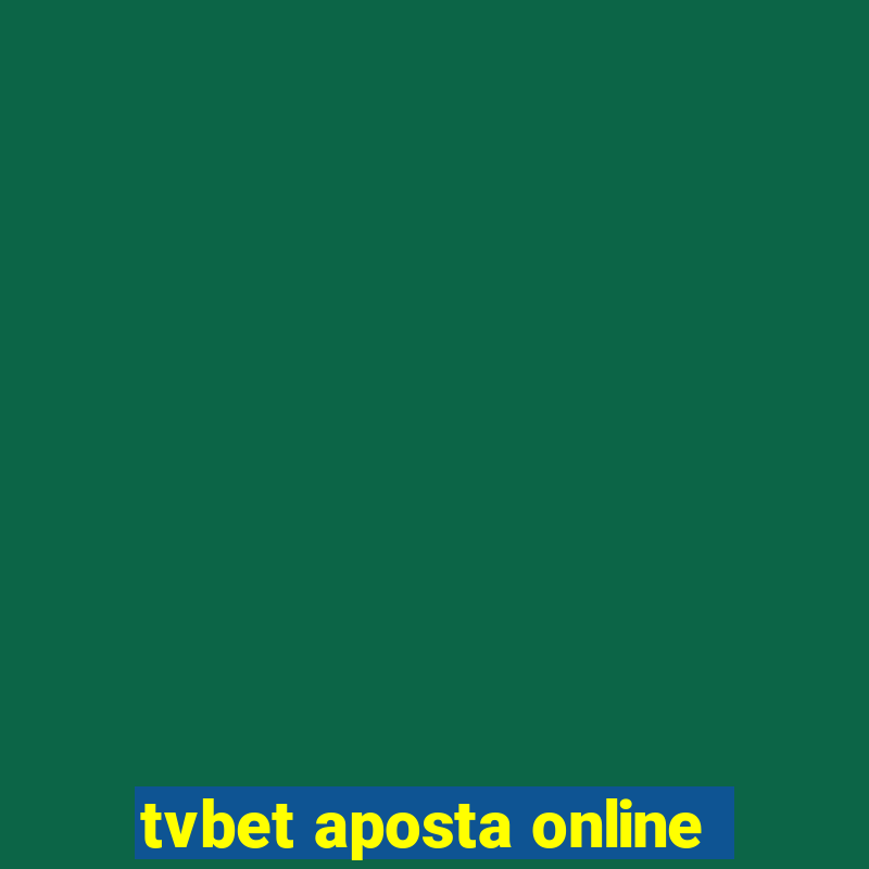 tvbet aposta online